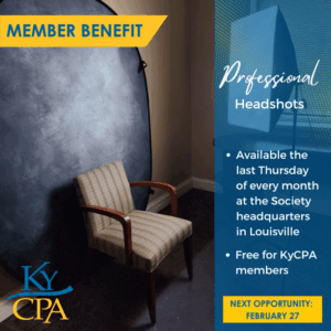 Professional Headshots: The last Thursday of each month KyCPA members may signup to get a headshot taken at the Society headquarters in Louisville. Firms and companies with 5 or more members may signup to have KyCPA come to your office. (Free for KyCPA members)